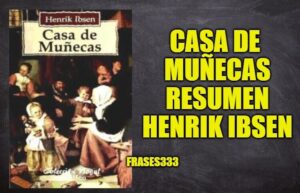 Casa De Mu Ecas Obra Resumen Rese A Y Personajes Henrik Ibsen