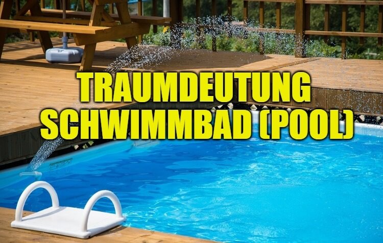 Traumdeutung Schwimmbad (Pool)