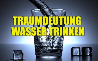 Traumdeutung Wasser Trinken